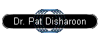 Dr. Pat Disharoon